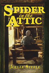 Spider in the Attic by Joelle Steele