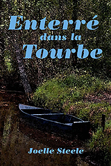 Enterre dans la Tourbe by Joelle Steele