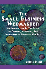 The Small Business Webmaster by Joelle Steele